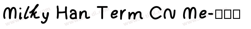 Milky Han Term CN Me字体转换